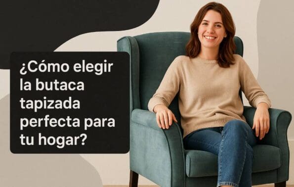 como elegir la butaca tapizada perfecta para tu hogar