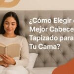 ¿Cómo Elegir el Mejor Cabecero Tapizado para Tu Cama
